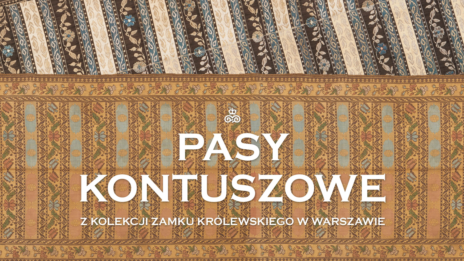 Pasy kontuszowe z kolekcji Zamku Królewskiego w Warszawie